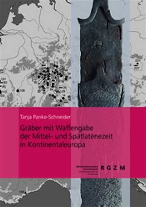 Gräber mit Waffengabe der Mittel- und Spätlaténezeit in Kontinentaleuropa, 2013, 320 p., 82 ill. n.b.