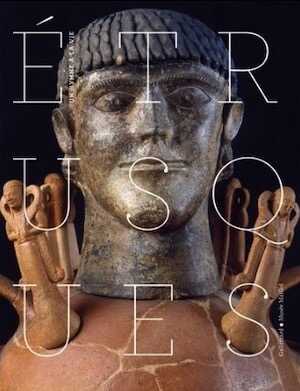 Étrusques. Un hymne à la vie, 2013, 288 p.