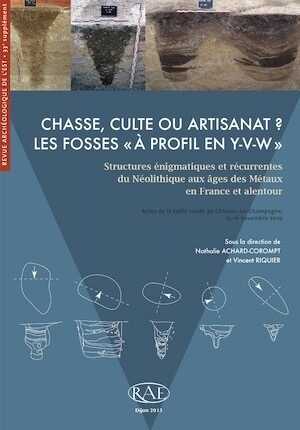 Chasse, culte ou artisanat ? Les fosses