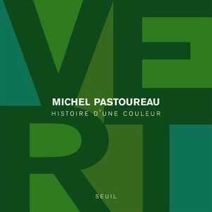 Vert. Histoire d'une couleur, 2013, 240 p.