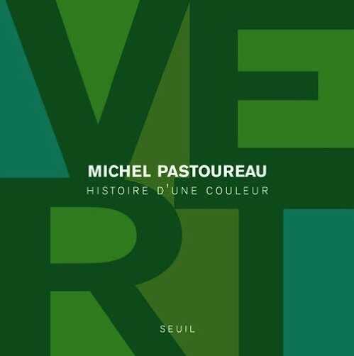 Vert. Histoire d'une couleur, 2013, 240 p.