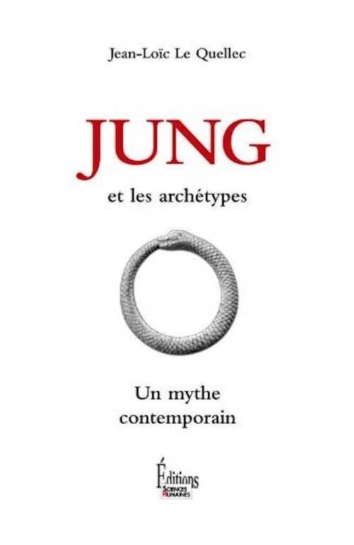 Jung et les archétypes. Un mythe contemporain, 2013, 456 p.