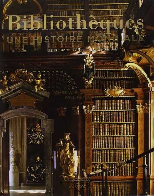 Bibliothèques. Une histoire mondiale, 2014, nouvelle édition, 320 p.