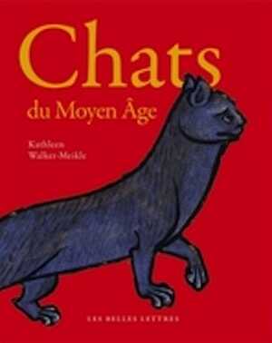 Chats du Moyen Âge, 2013, 98 p.