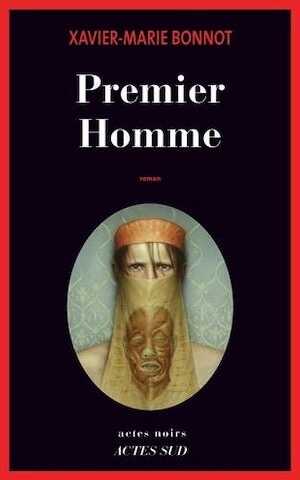 Premier homme, 2013, 352 p. ROMAN