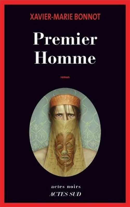 Premier homme, 2013, 352 p. ROMAN
