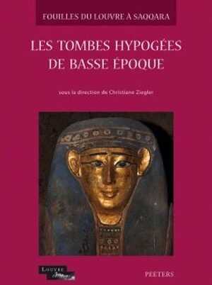Les tombes hypogées de Basse Époque, 2013. 2 vol.
