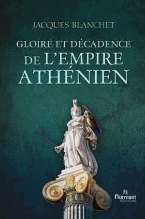 Gloire et décadence de l'Empire athénien, 2013, 195 p.
