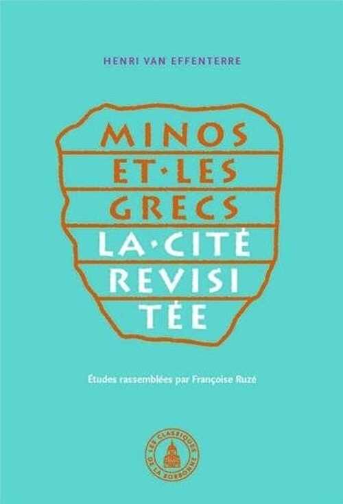 Minos et les grecs. La cité revisitée, 2013, 1048 p.