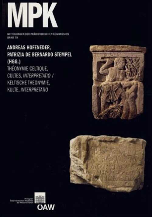 Théonymie Celtique, Cultes, Interpretatio / Keltische Theonymie, Kulte, Interpretatio, 2013, 268 p.
