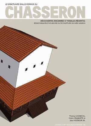 Le sanctuaire gallo-romain du Chasseron. Découvertes anciennes et fouilles récentes. Essai d'analyse d'un lieu de culte d'altitude du Jura vaudois, (CAR 139), 2014, 432 p.