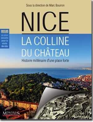 Nice, la colline du Château. Histoire millénaire d'une place forte, 2013, 304 p., nbr. ill. coul.
