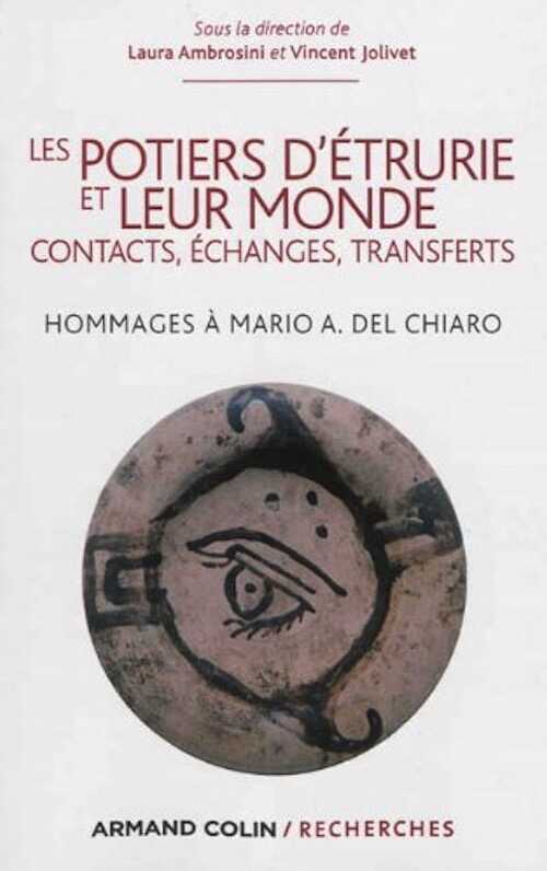 ÉPUISÉ - Les potiers d'Etrurie et leur monde. Contacts, échanges, transferts, 2014, 504 p.