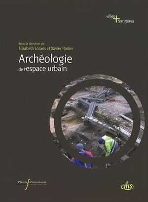 Archéologie de l'espace urbain, 2014, 532 p.