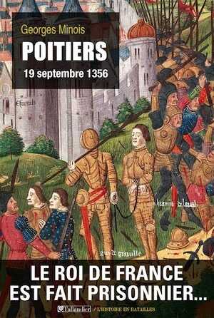 Poitiers, 19 septembre 1356, 2014, 240 p.