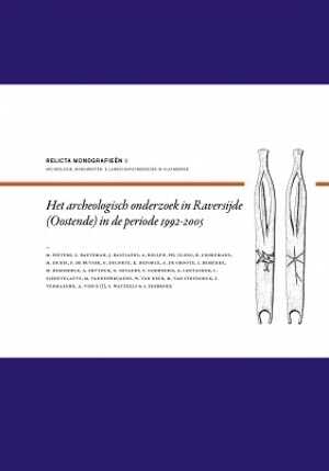 Het archeologisch onderzoek in Raversijde (Oostende) in de periode 1992-2005, 2013.