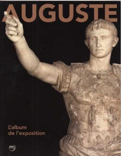 ÉPUISÉ - Auguste, (cat. expo. Grand Palais, Paris, mars-juil. 2014), 2014, 352 p., 350 ill.