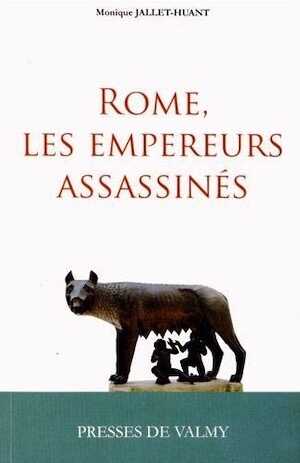 ÉPUISÉ - Rome, les empereurs assassinés, 2014, 263 p.