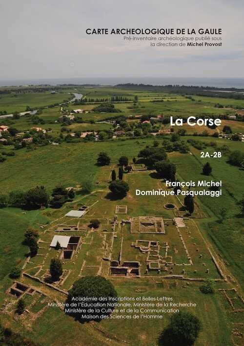 2A-2B, Corse, 2014, 315 p., 600 fig. par F. Michel et D. Pasqualaggi.