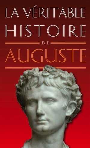 La Véritable Histoire d'Auguste, 2014.