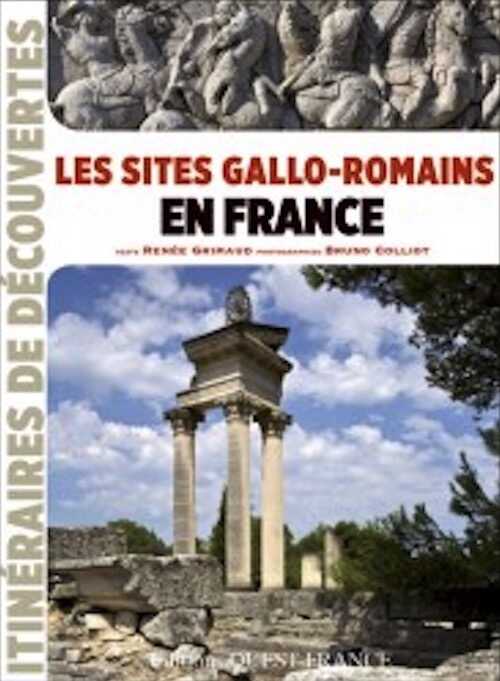 Les sites gallo-romains en France, 2014, 120 p.