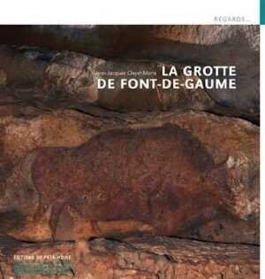 La Grotte de Font-de-Gaume, 2014, 64 p., 67 ill.