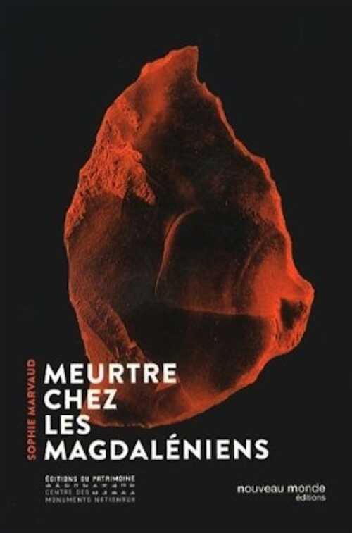 Meurtre chez les Magdaléniens, 2014, 300 p. ROMAN -
