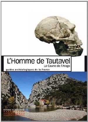 L'Homme de Tautavel. La caune de l'Arago, 2014, 128 p., 200 ill. H. de Lumley (dir.)