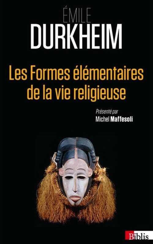 Les Formes élémentaires de la vie religieuse, 2014, 644 p. (Cnrs Editions)