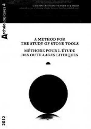 A Method for the Study of Stone Tools / Méthode pour l'étude des outillages lithiques, 2012.