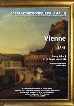 38/3, Vienne, 2014, 556 p., 561 fig., par F. Adjadj, avec R. Lauxerois et la collaboration de B. Helly.