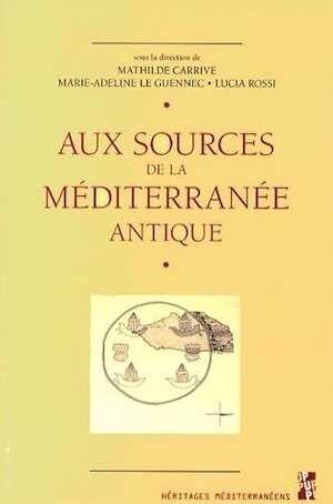 Aux sources de la Méditerranée antique, 2014, 290 p. 