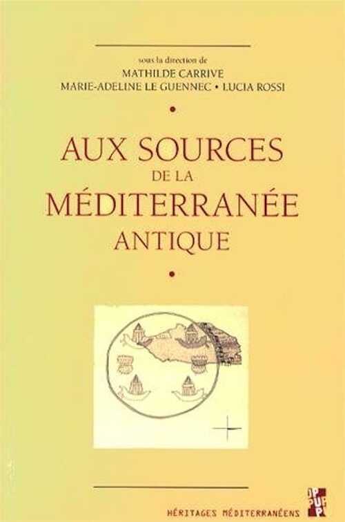 Aux sources de la Méditerranée antique, 2014, 290 p.