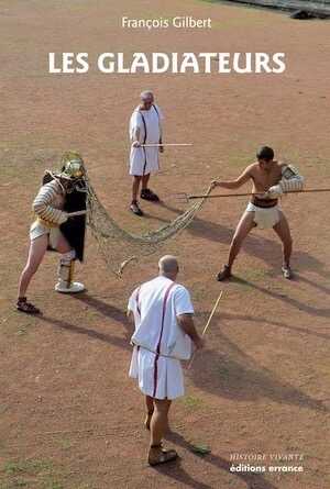 Les Gladiateurs, 2014, 112 p.