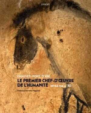 Chauvet-Pont d'Arc. Le premier chef-d'oeuvre de l'humanité révélé par la 3D, 2014, 208 p.