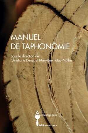 ÉPUISÉ - Manuel de taphonomie, 2014, 283 p.
