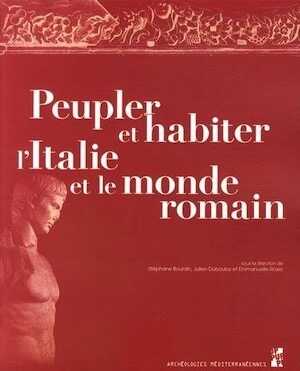 En rupture de stock - Peupler et habiter l'Italie et le monde romain, 2014, 300 p.