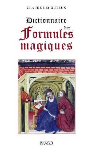 Dictionnaire des formules magiques, 2014, 400 p.