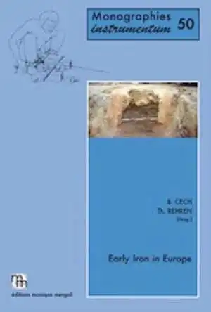 Early Iron in Europe, 2014, 300 p., nbr. fig., 20 pl. coul. h.t. 
