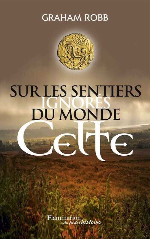 Sur les sentiers ignorés du monde celte, 2014.