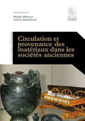 Circulation et provenance des matériaux dans les sociétés anciennes, 2014, 354 p.