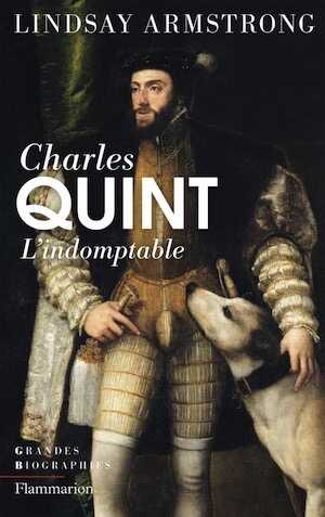 Charles Quint, L'indomptable, 2014.