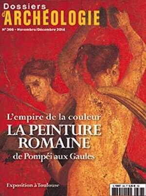 n°366. Novembre-Décembre 2014. L'empire de la couleur. La peinture romaine de Pompéi aux Gaules.