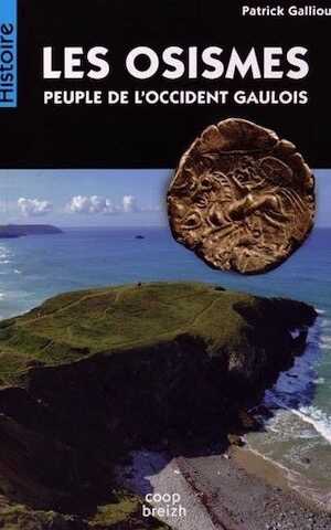 ÉPUISÉ - Les Osismes, peuple de l'Occident gaulois, 2014, 352 p.