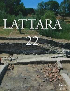22, 2014. Les origines de Lattara et la présence étrusque. Les données de la zone 27, sous la dir. Lebeaupin D.