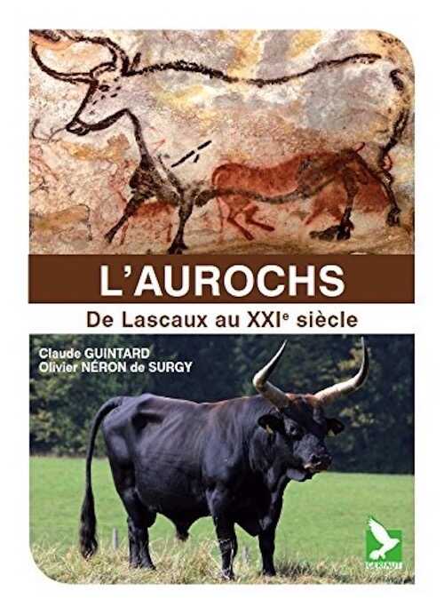 L'Aurochs. De Lascaux au XXIe siècle, 2014, 128 p.
