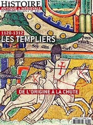n°41, Décembre 2014. 1120-1312 - Les Templiers, de l'origine à la chute.