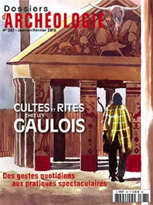 n°367. Janvier-Février. 2015. Cultes et rites chez les Gaulois.