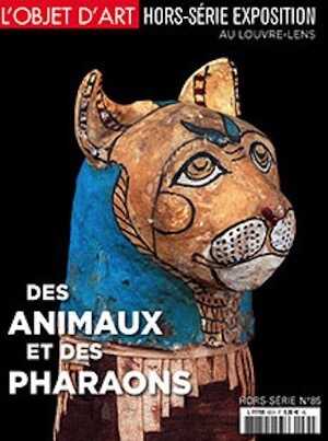 L'ojet d'Art Hors Série n°85, décembre 2014. Des animaux et des pharaons.