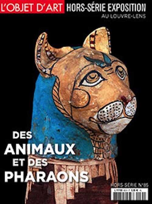 L'ojet d'Art Hors Série n°85, décembre 2014. Des animaux et des pharaons.